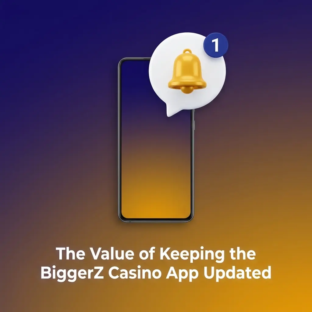 BiggerZ Casino app update benefits including security patches, performance improvements, and new game access on Android and iOS